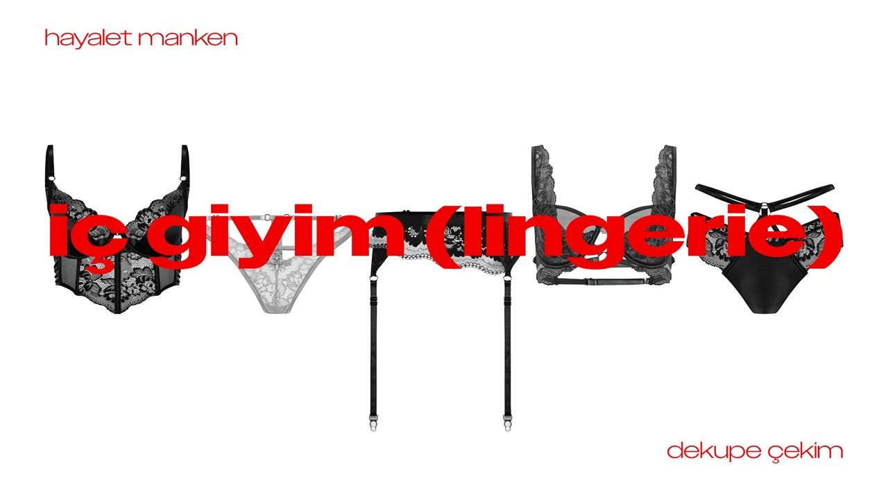 İç Giyim (Lingerie) Hayalet Manken Dekupe Çekimi